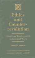 Ethics and Counterrevolution: American Involvement in Internal Wars