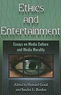 Ethics and Entertainment: Essays on Media Culture and Media Morality