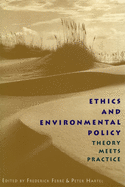 Ethics and Environmental Policy: Theory Meets Practice