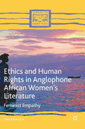 Ethics and Human Rights in Anglophone African Women's Literature: Feminist Empathy