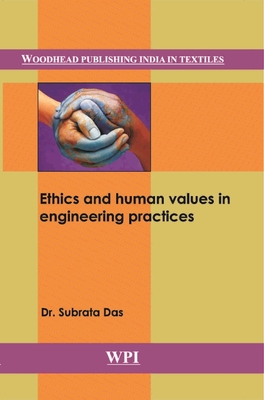 Ethics and Human Values in Engineering Practices - Das, Subrata