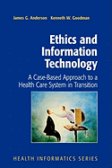 Ethics and Information Technology: A Case-Based Approach to a Health Care System in Transition