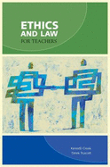 Ethics and Law for Teachers: First Canadian Edition