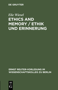 Ethics and Memory / Ethik Und Erinnerung