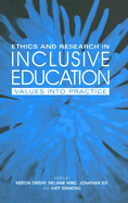 Ethics and Research in Inclusive Education: Values Into Practice