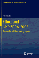Ethics and Self-Knowledge: Respect for Self-Interpreting Agents