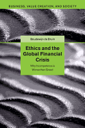 Ethics and the Global Financial Crisis: Why Incompetence Is Worse than Greed