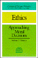 Ethics, Approaching Moral Decisions: Approaching Moral Decisions