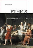 Ethics: Discovering Right and Wrong - Pojman, Louis P, Dr.