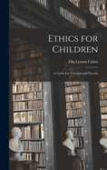 Ethics for Children: A Guide for Teachers and Parents