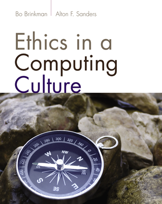 Ethics in a Computing Culture - Brinkman, William John, and Sanders, Alton F