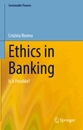 Ethics in Banking: Is It Possible?