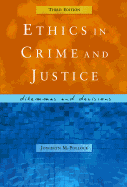 Ethics in Crime and Justice: Dilemmas and Decisions - Pollock-Byrne, Joycelyn M (Preface by), and Pollock, Jocelyn M