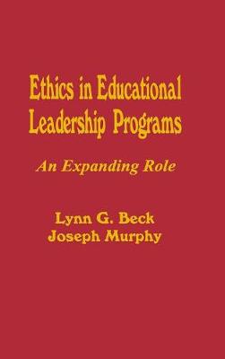 Ethics in Educational Leadership Programs: An Expanding Role - Beck, Lynn G, and Murphy, Joseph F