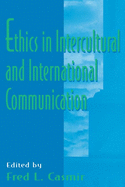 Ethics in Intercultural and International Communication