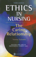 Ethics in Nursing: The Caring Relationship