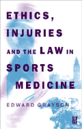 Ethics, Injuries and the Law in Sports Medicine