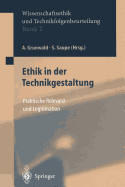 Ethik in Der Technikgestaltung: Praktische Relevanz Und Legitimation