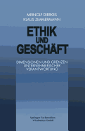 Ethik Und Geschaft: Dimensionen Und Grenzen Unternehmerischer Verantwortung