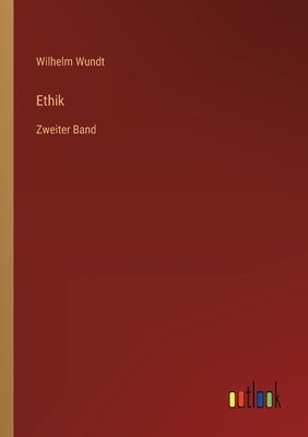 Ethik: Zweiter Band - Wundt, Wilhelm