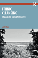 Ethnic Cleansing: A Social and Legal Examination