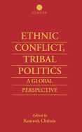 Ethnic Conflict, Tribal Politics: A Global Perspective