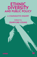 Ethnic Diversity and Public Policy: A Comparative Inquiry