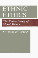 Ethnic Ethics: The Restructuring of Moral Theory