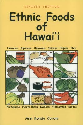 Ethnic Foods of Hawai'i - Corum, Ann Kondo