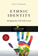 Ethnic Identity: Bringing Your Full Self to God