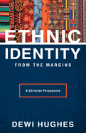 Ethnic Identity from the Margins: A Christian Perspective