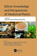 Ethnic Knowledge and Perspectives of Medicinal Plants: Volume 2: Nutritional and Dietary Benefits