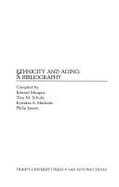 Ethnicity and Aging: A Bibliography - Murguia, Edward (Compiled by), and Markides, Kyriakos S (Editor), and Schultz, Tena M (Editor)