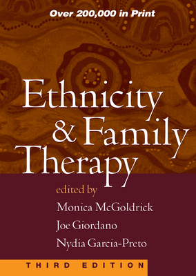 Ethnicity and Family Therapy - McGoldrick, Monica, MSW, PhD (Editor), and Giordano, Joe, MSW (Editor), and Garcia Preto, Nydia, Lcsw (Editor)