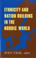 Ethnicity and Nation-building in the Nordic World - Tagil, Sven (Editor)