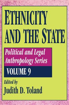 Ethnicity and the State - Toland, Judith D (Editor)