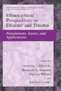 Ethnocultural Perspectives on Disaster and Trauma: Foundations, Issues, and Applications - Marsella, Anthony J (Editor), and Johnson, Jeanette L (Editor), and Watson, Patricia (Editor)