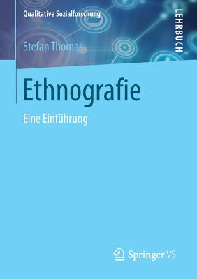 Ethnografie: Eine Einfhrung - Thomas, Stefan, Dr.