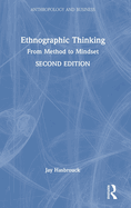 Ethnographic Thinking: From Method to Mindset