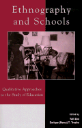 Ethnography and Schools: Qualitative Approaches to the Study of Education - Zou, Yali (Editor), and Trueba, Enrique T (Editor), and Carspecken, Phil Francis (Contributions by)