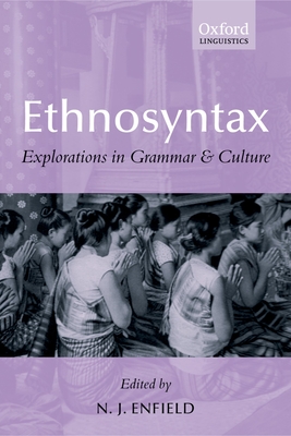Ethnosyntax: Explorations in Grammar and Culture - Enfield, N J (Editor)