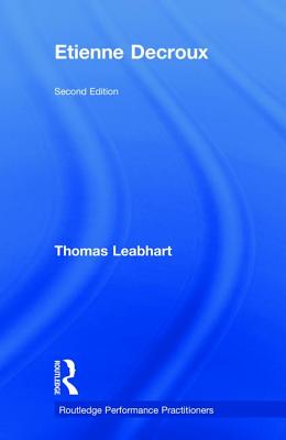 Etienne Decroux - Leabhart, Thomas