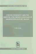 Etienne Fourmont (1683-1745): Oriental and Chinese Languages in Eighteenth-Century France