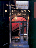 Etouff?e, Mon Amour: The Great Restaurants of New Orleans