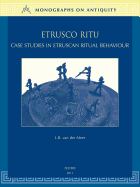 Etrusco Ritu: Case Studies in Etruscan Ritual Behaviour