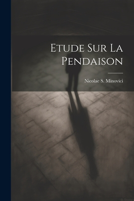 Etude Sur La Pendaison - Minovici, Nicolae S