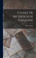 Etudes de Mythologie Gauloise