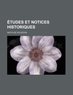 Etudes Et Notices Historiques