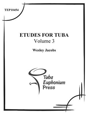 Etudes for Tuba (volume 3) - Jacobs, Wesley