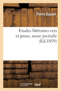 Etudes Litt?raires Vers Et Prose, Muse Juv?nile